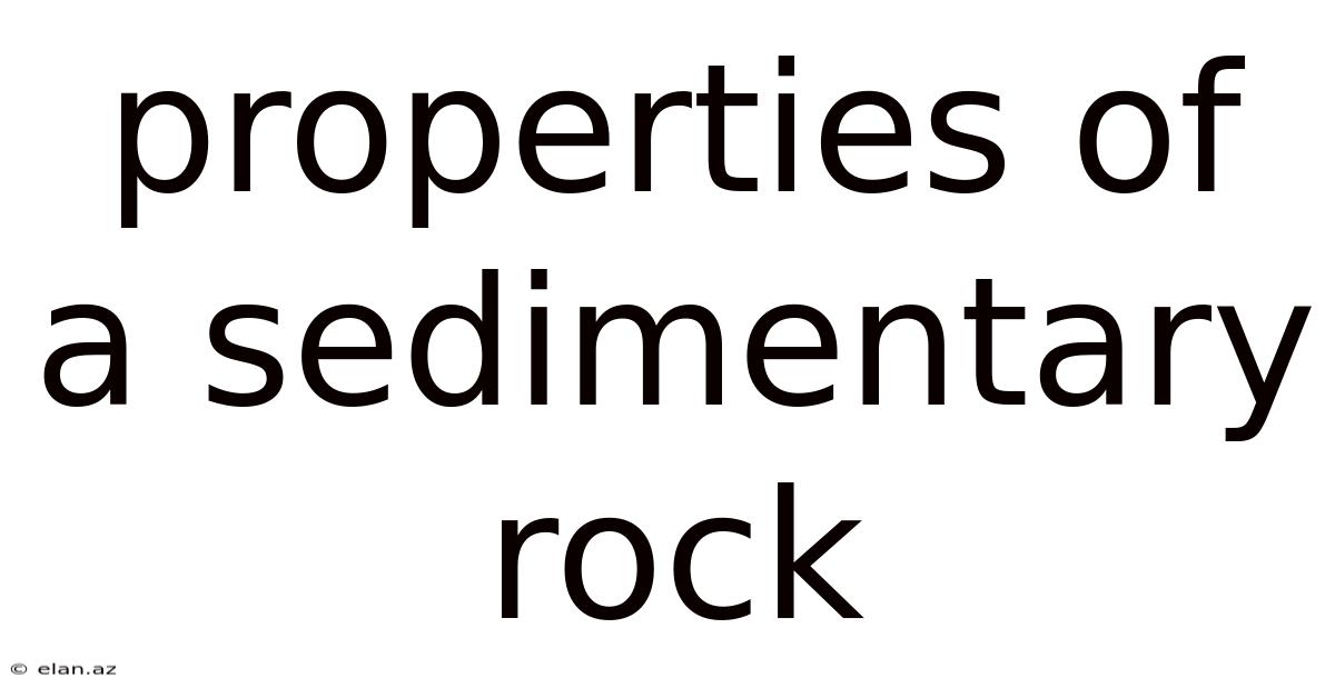 Properties Of A Sedimentary Rock