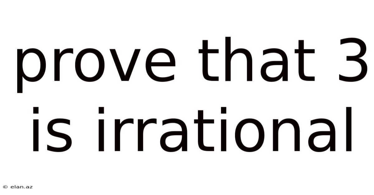 Prove That 3 Is Irrational