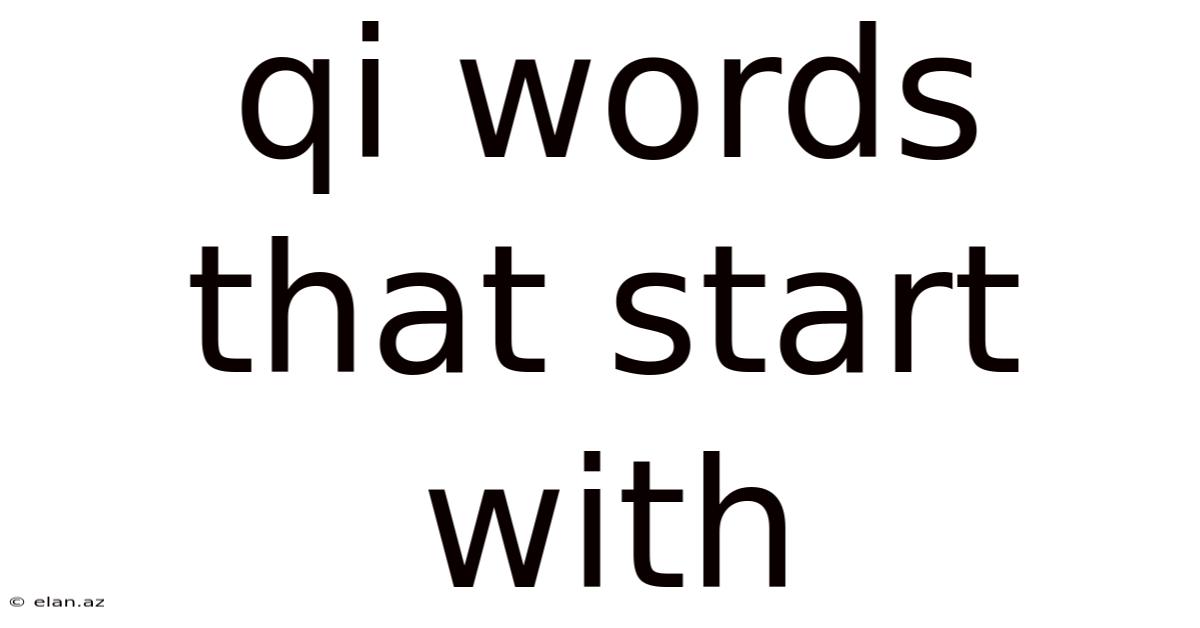 Qi Words That Start With