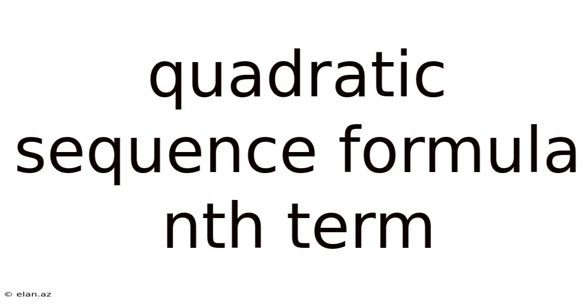 Quadratic Sequence Formula Nth Term