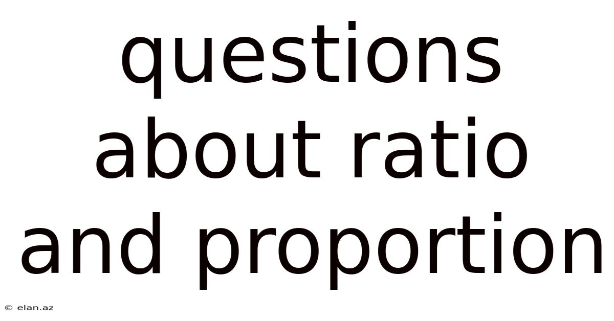 Questions About Ratio And Proportion