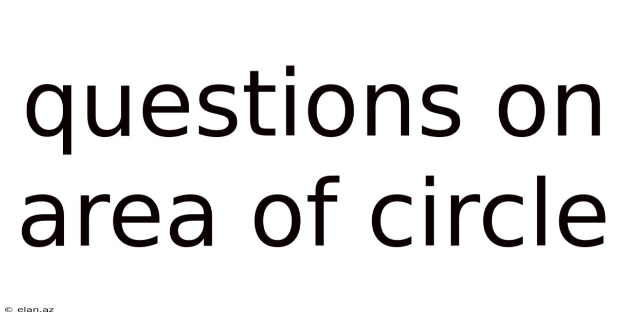 Questions On Area Of Circle