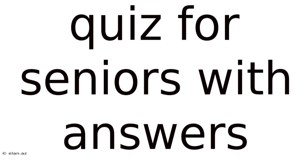 Quiz For Seniors With Answers