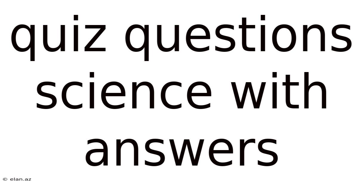 Quiz Questions Science With Answers
