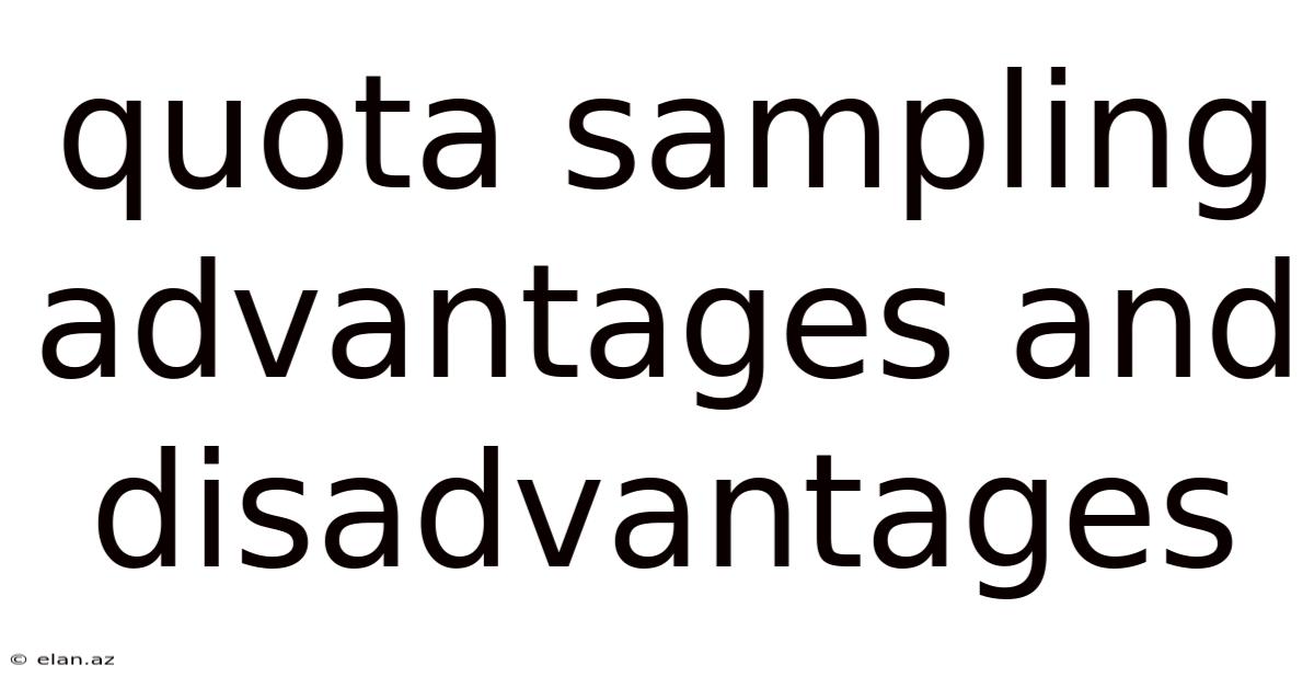 Quota Sampling Advantages And Disadvantages