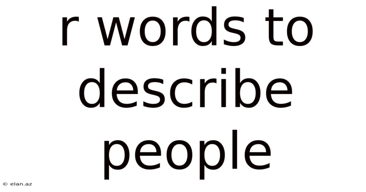 R Words To Describe People