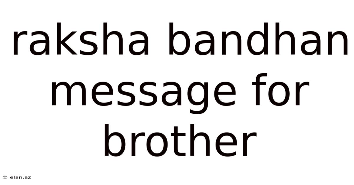 Raksha Bandhan Message For Brother