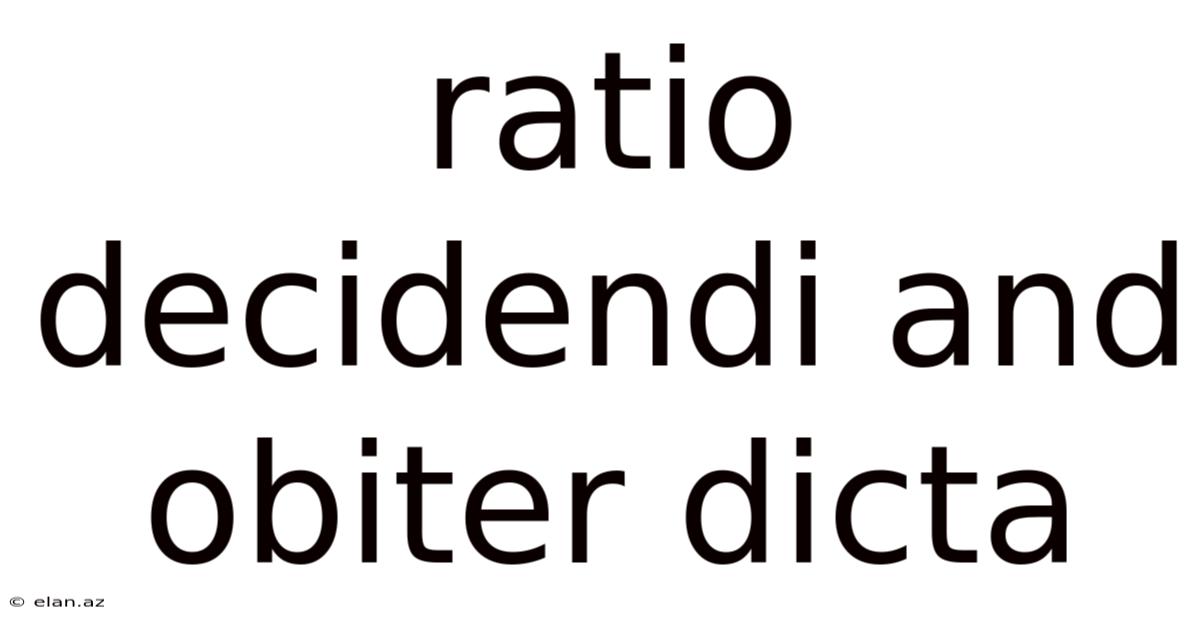 Ratio Decidendi And Obiter Dicta