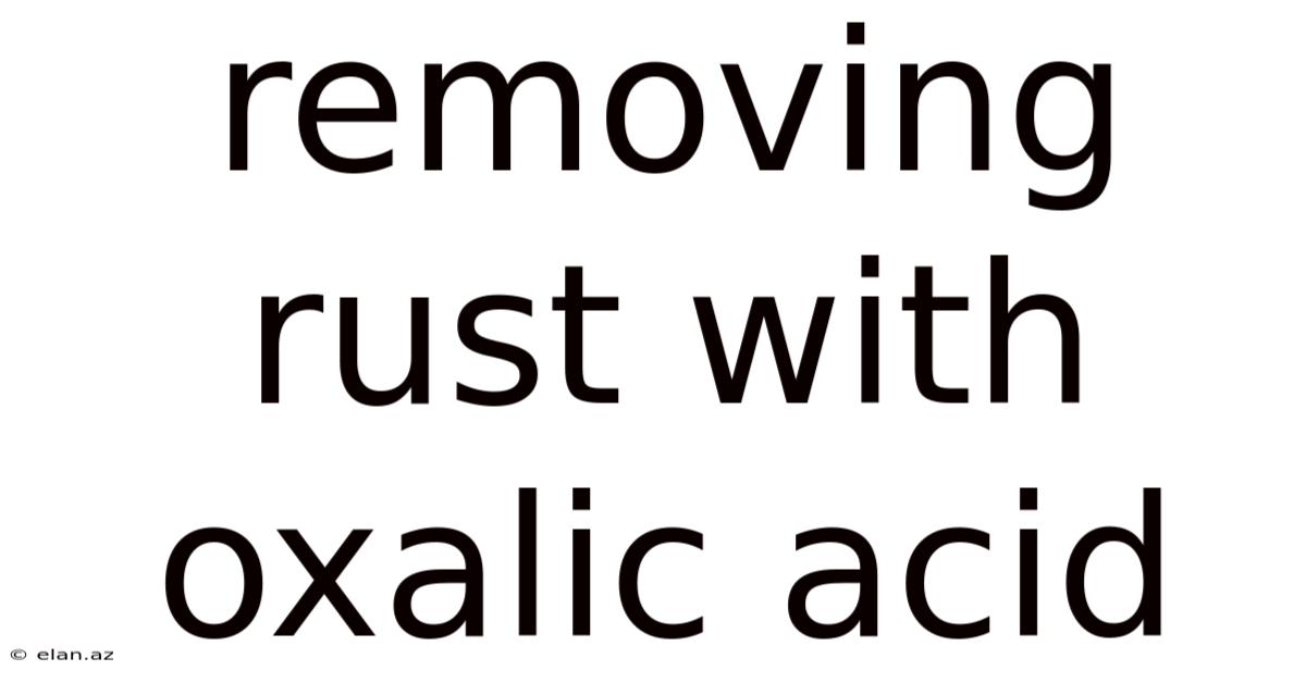 Removing Rust With Oxalic Acid