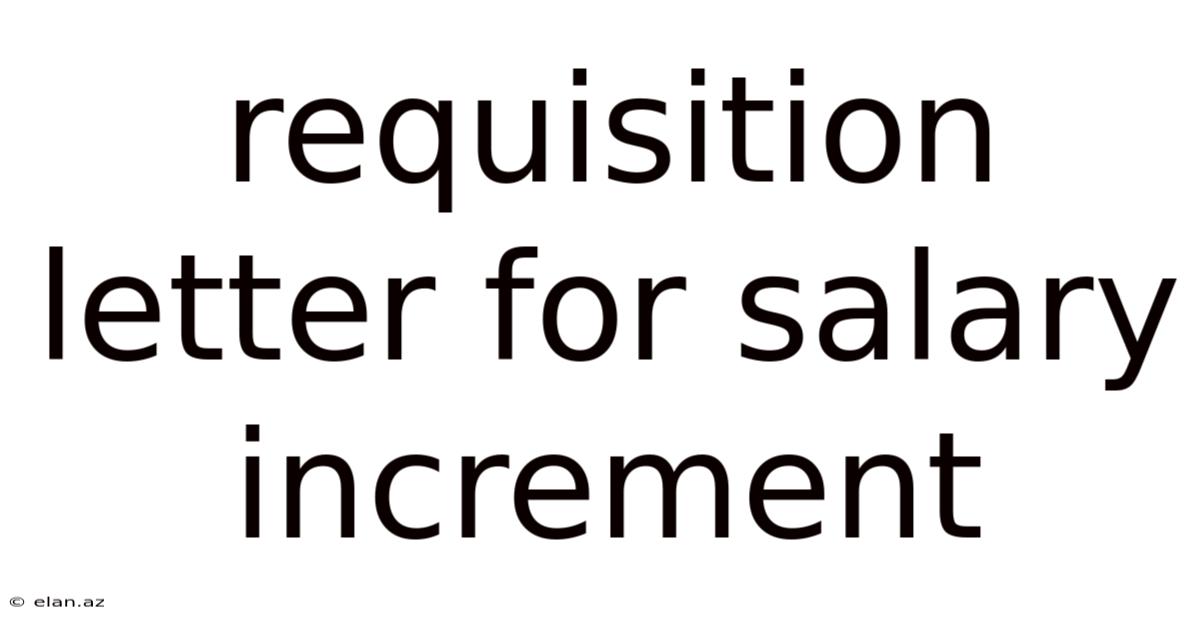 Requisition Letter For Salary Increment