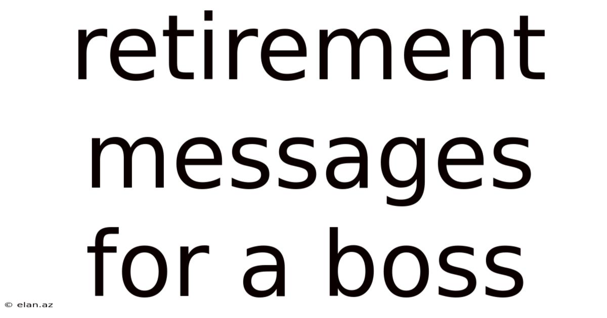 Retirement Messages For A Boss