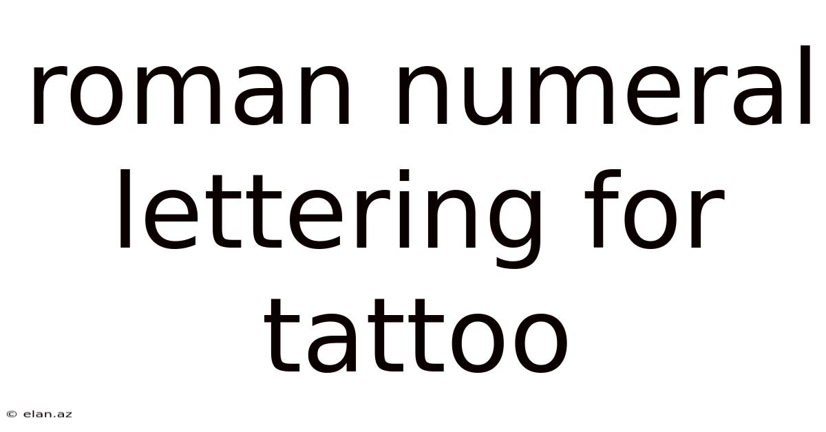 Roman Numeral Lettering For Tattoo