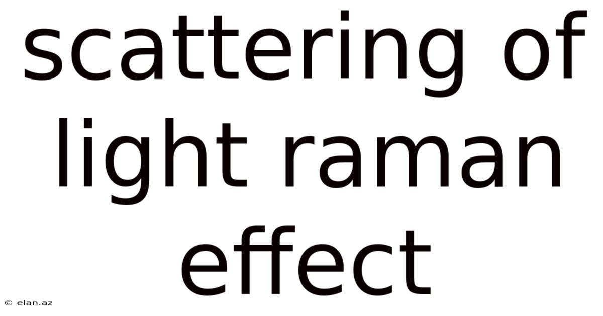 Scattering Of Light Raman Effect