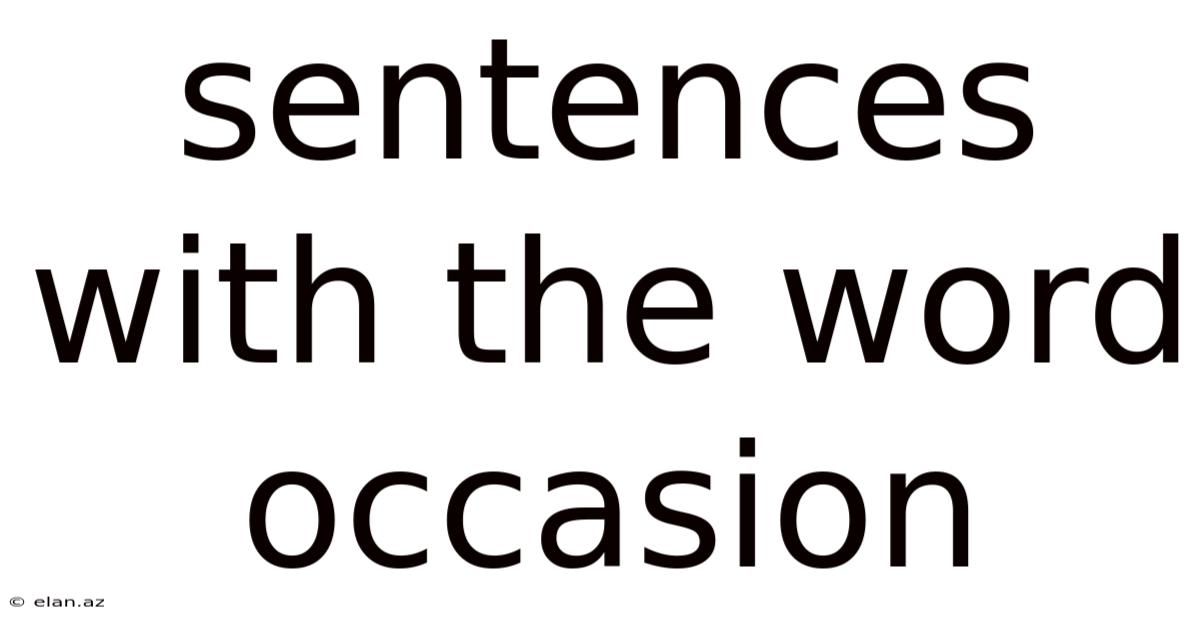 Sentences With The Word Occasion
