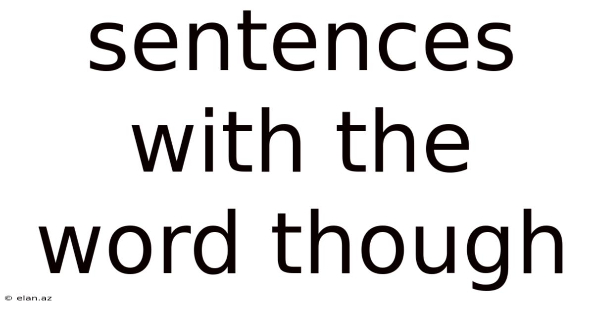 Sentences With The Word Though