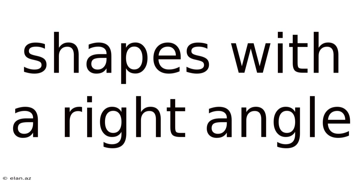 Shapes With A Right Angle