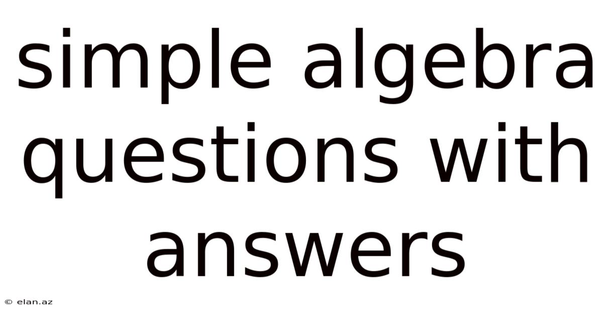 Simple Algebra Questions With Answers