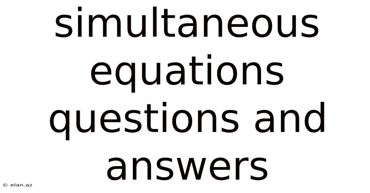 Simultaneous Equations Questions And Answers