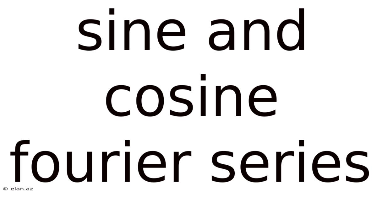 Sine And Cosine Fourier Series