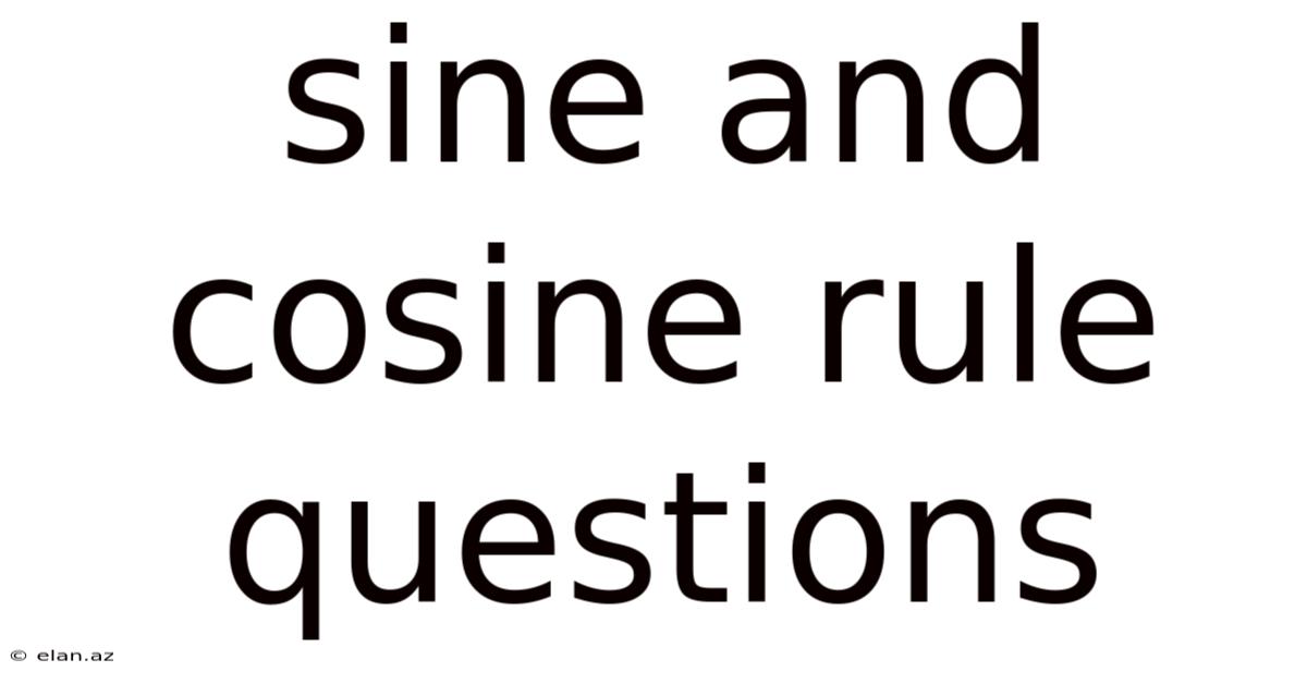 Sine And Cosine Rule Questions