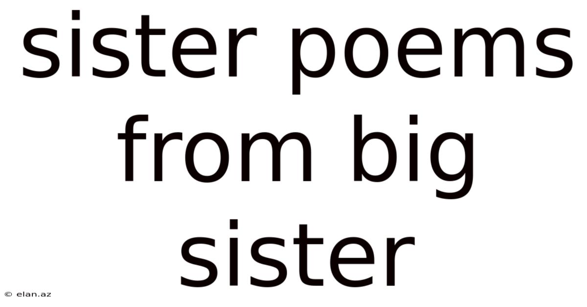 Sister Poems From Big Sister