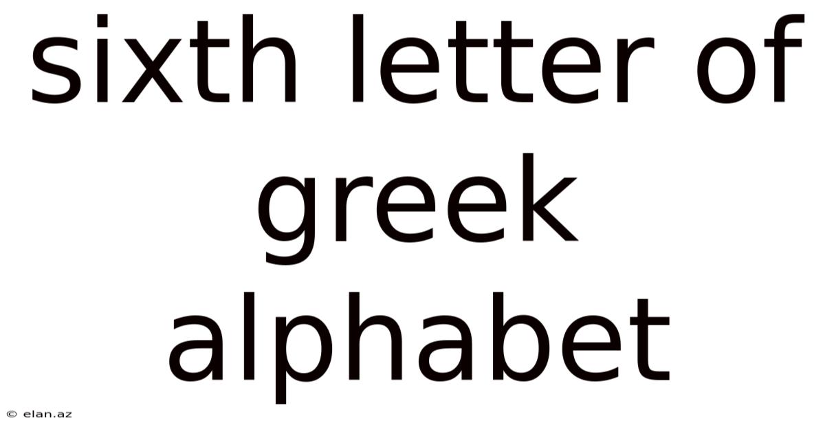 Sixth Letter Of Greek Alphabet