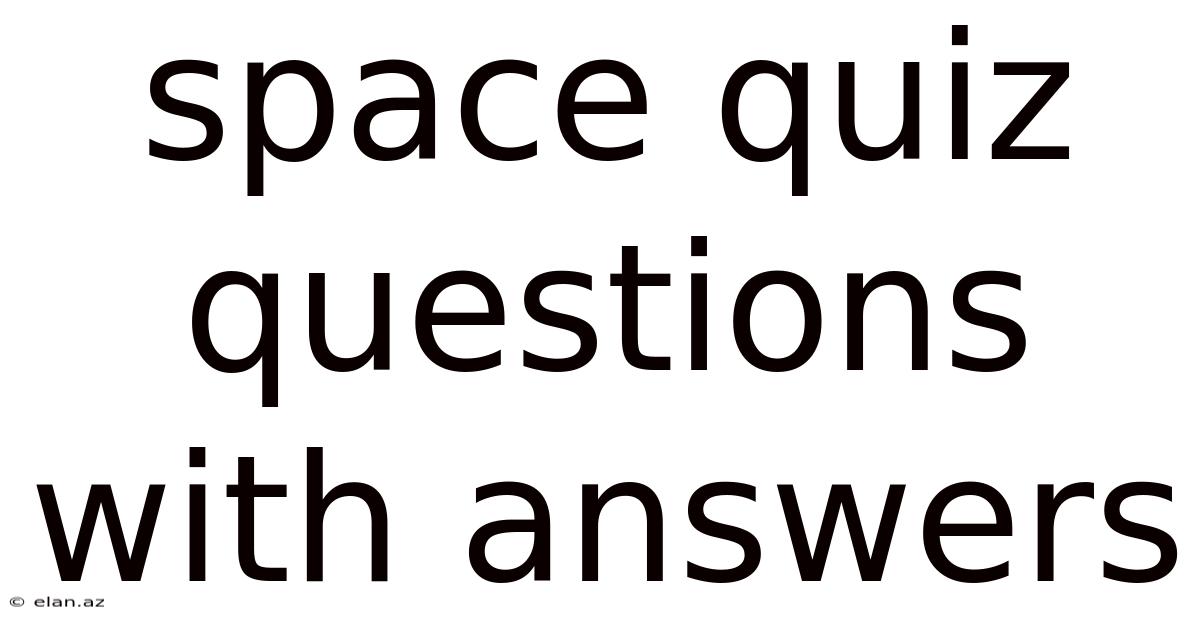 Space Quiz Questions With Answers