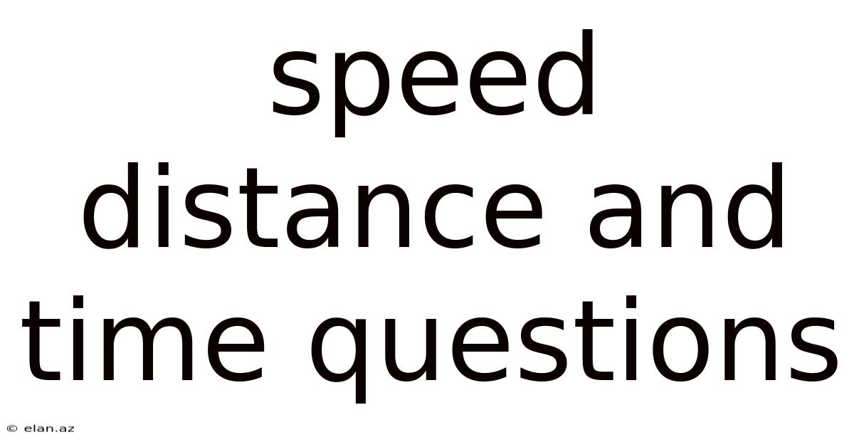 Speed Distance And Time Questions