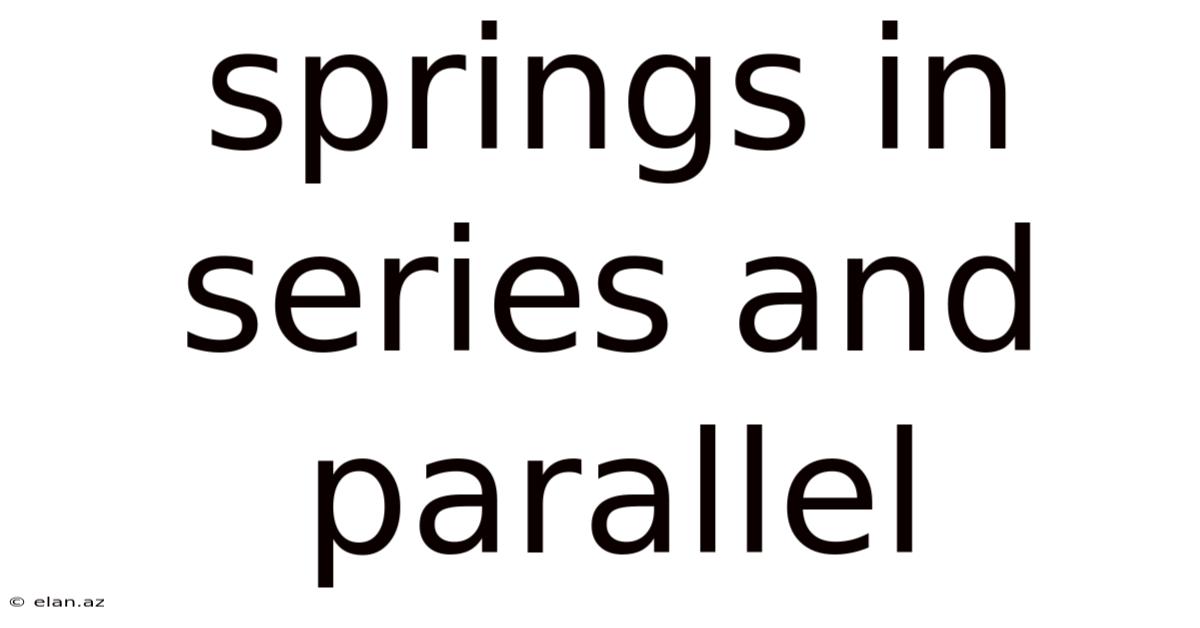 Springs In Series And Parallel