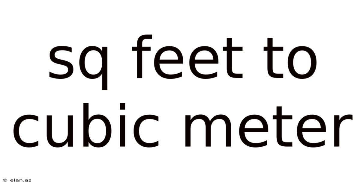 Sq Feet To Cubic Meter