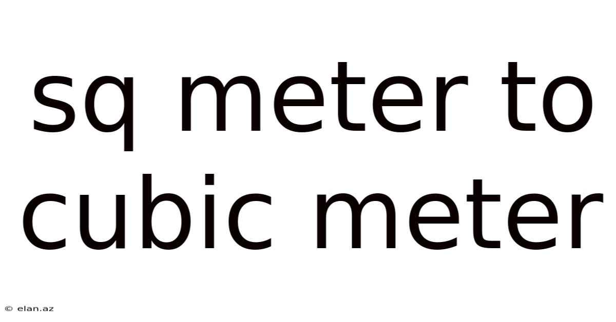 Sq Meter To Cubic Meter