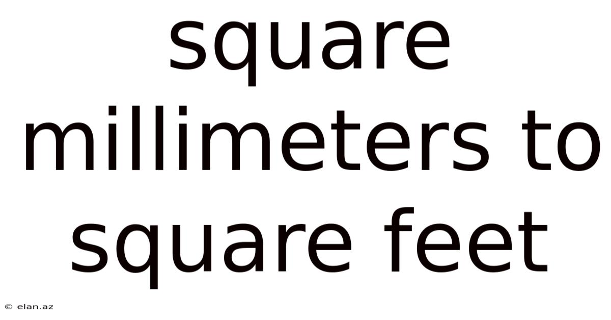 Square Millimeters To Square Feet