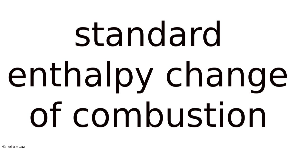 Standard Enthalpy Change Of Combustion