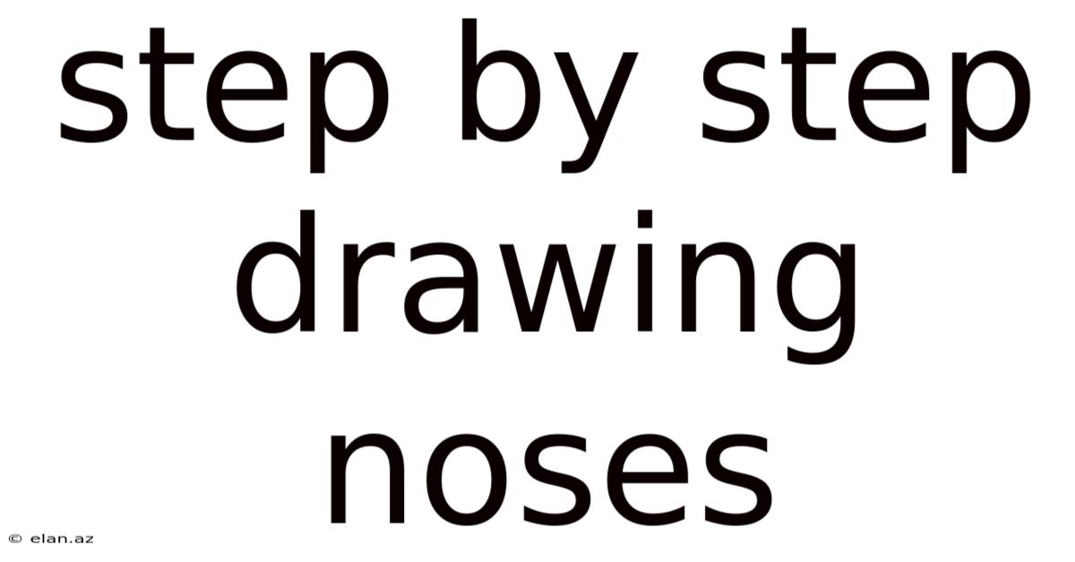 Step By Step Drawing Noses