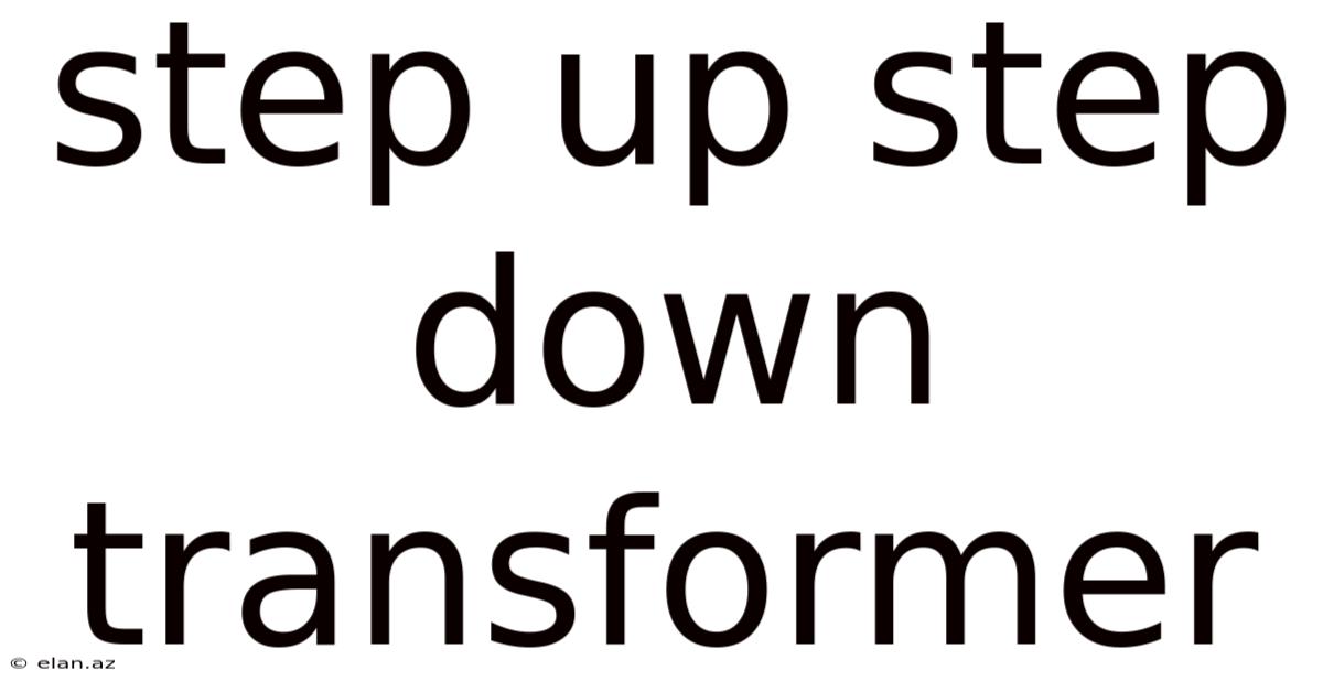 Step Up Step Down Transformer