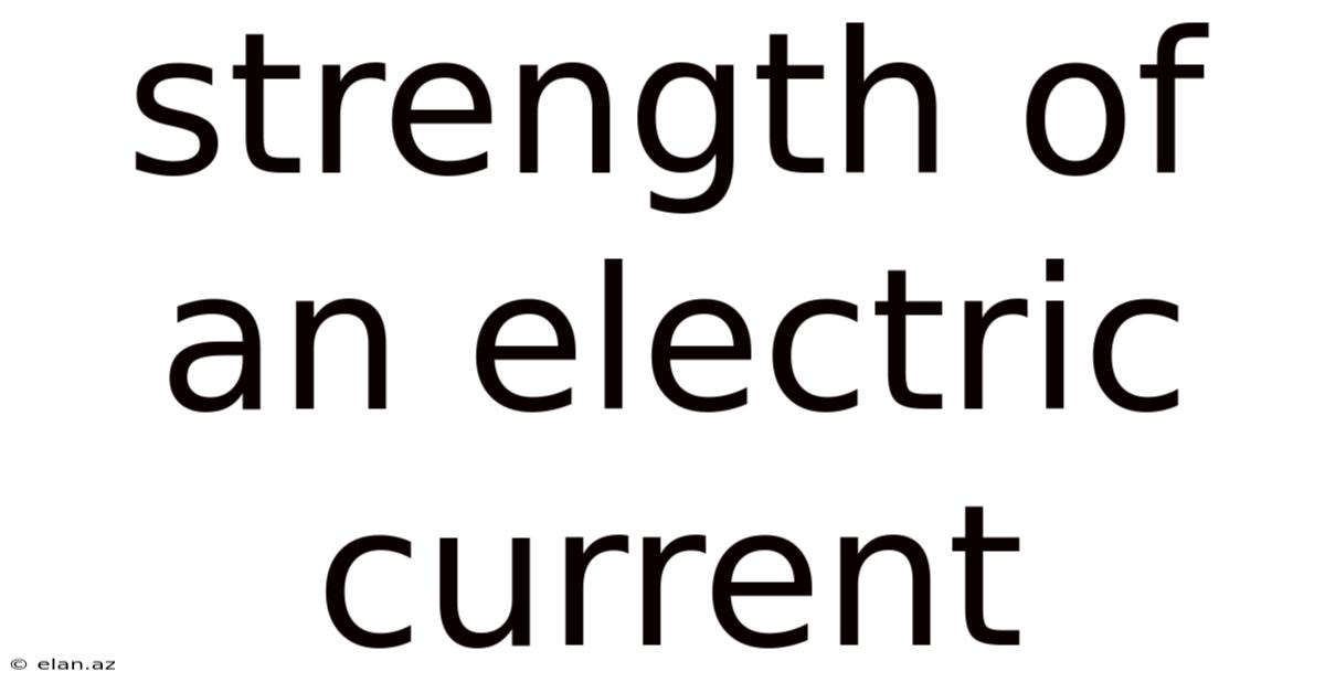 Strength Of An Electric Current