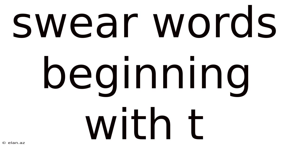 Swear Words Beginning With T