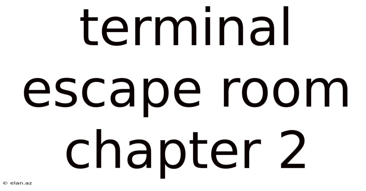 Terminal Escape Room Chapter 2