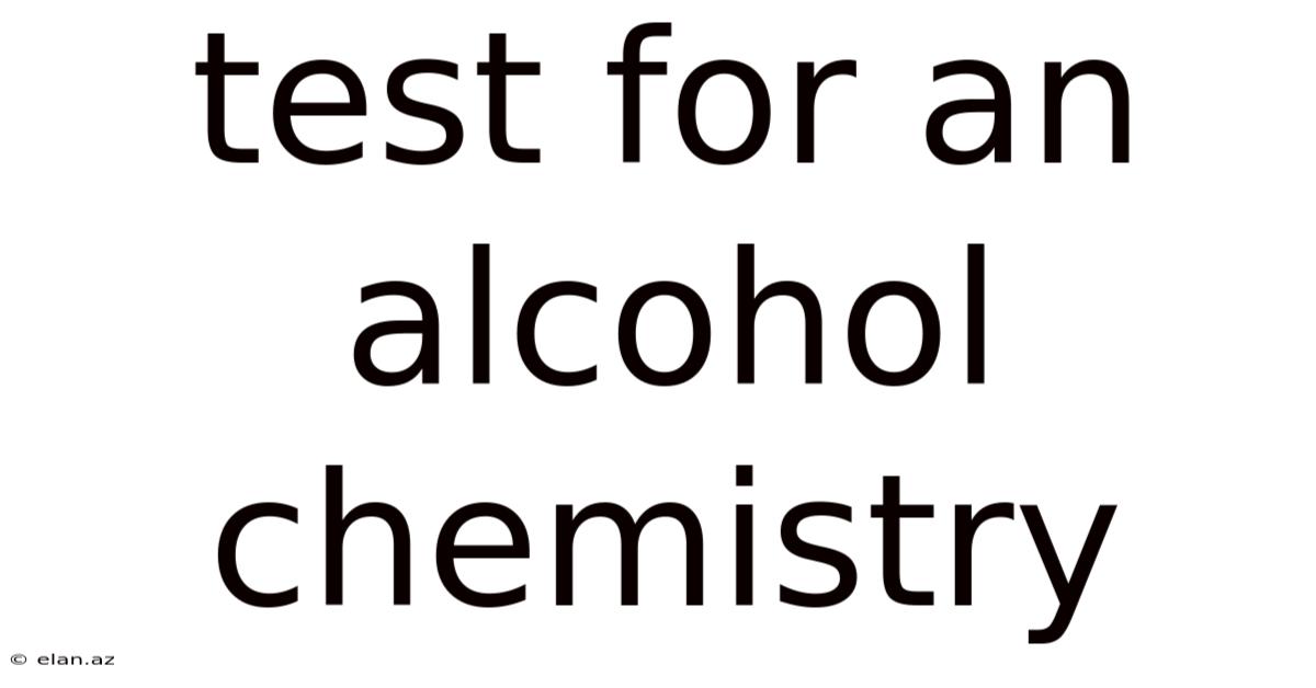 Test For An Alcohol Chemistry
