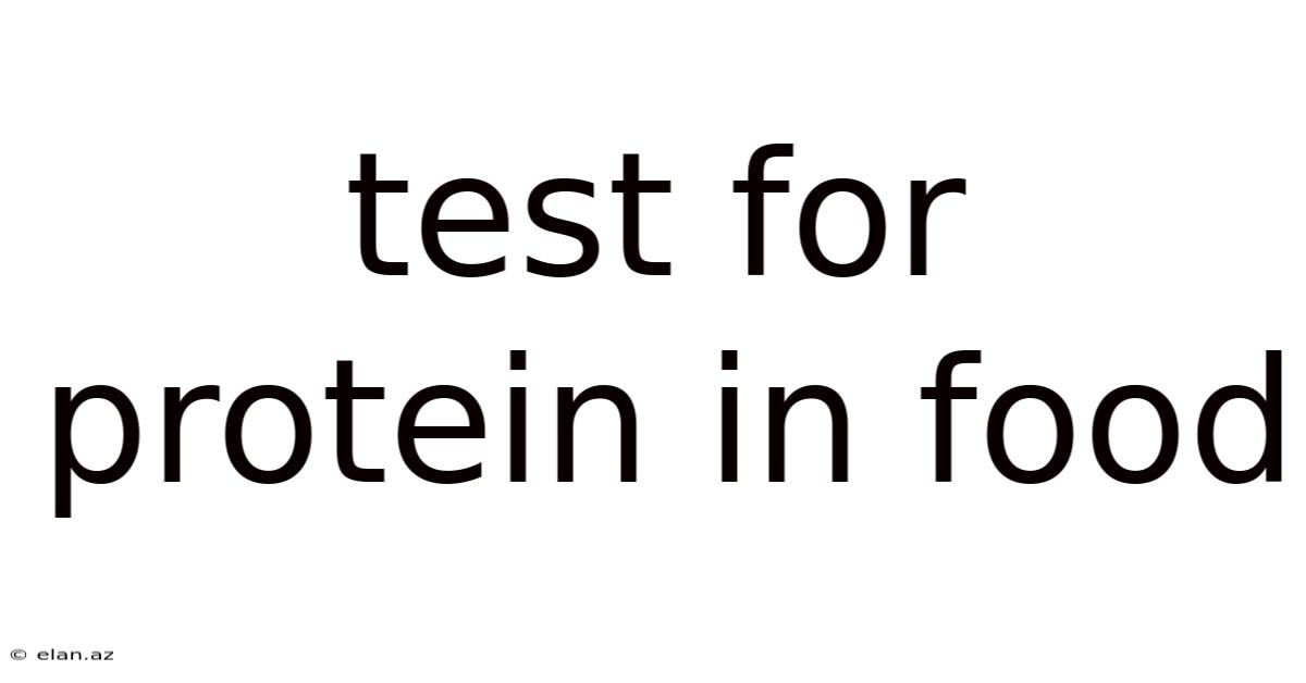 Test For Protein In Food