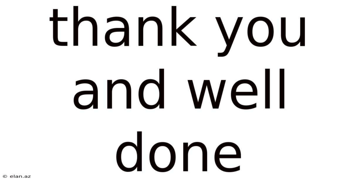 Thank You And Well Done