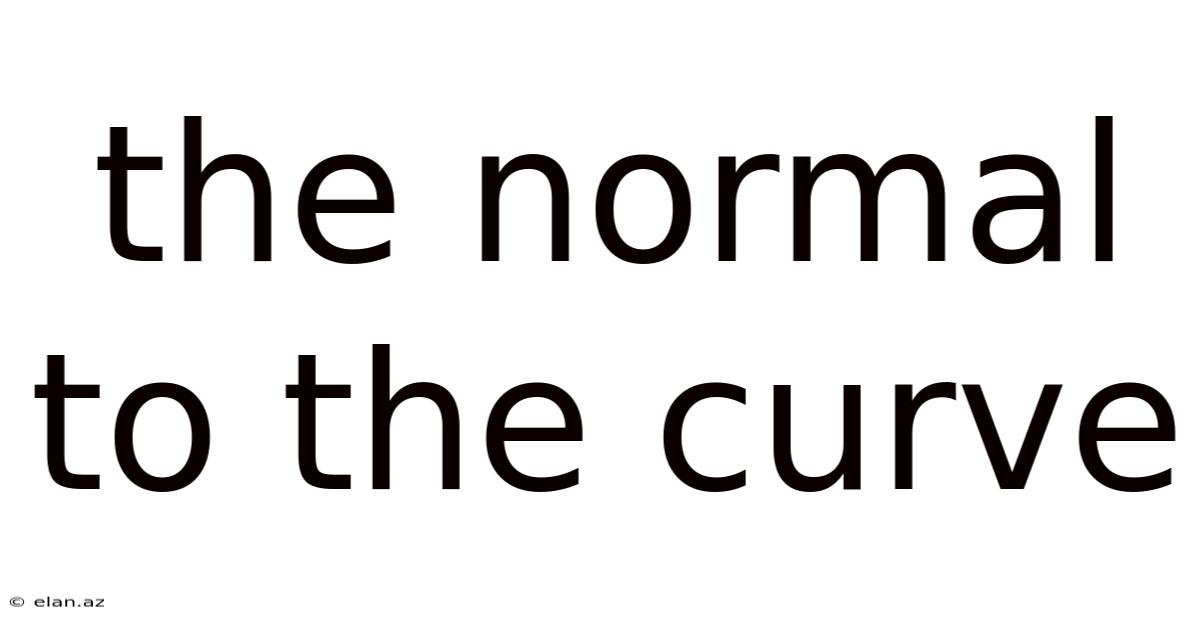 The Normal To The Curve