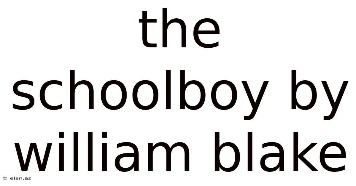 The Schoolboy By William Blake