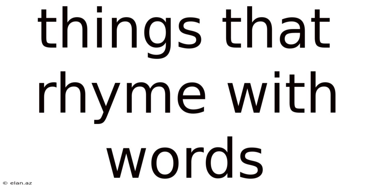 Things That Rhyme With Words