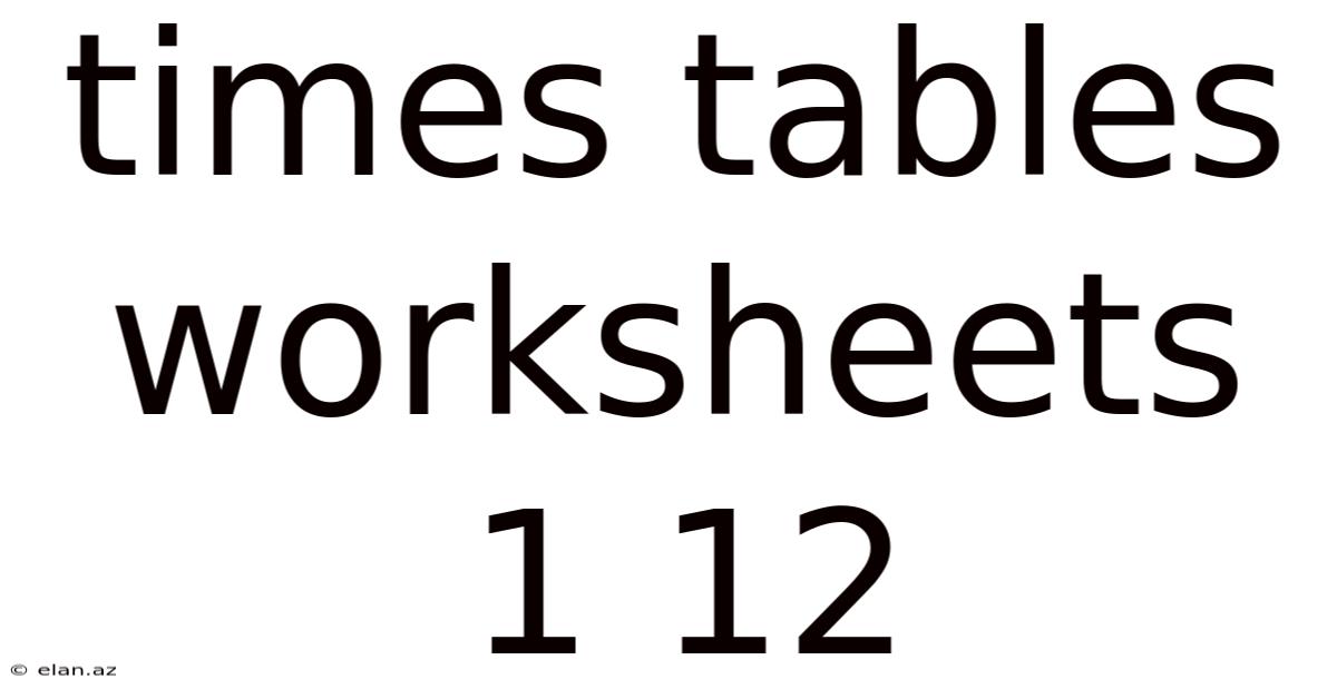 Times Tables Worksheets 1 12