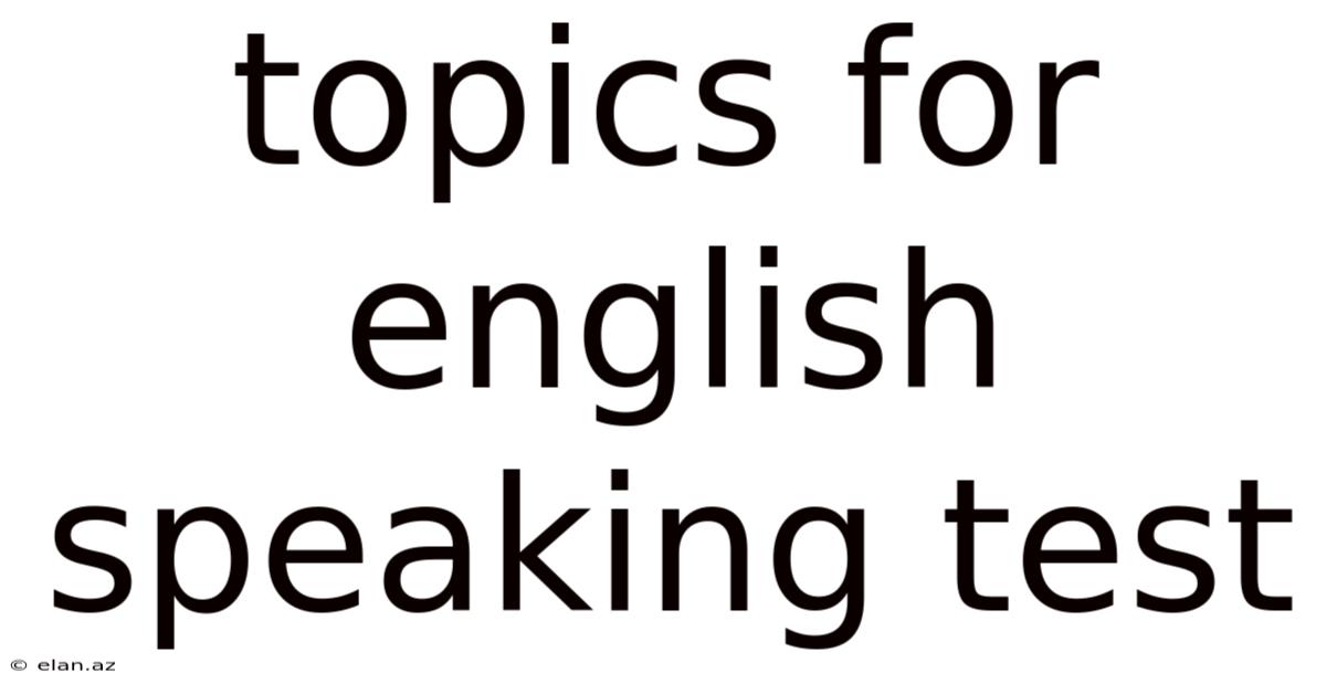 Topics For English Speaking Test