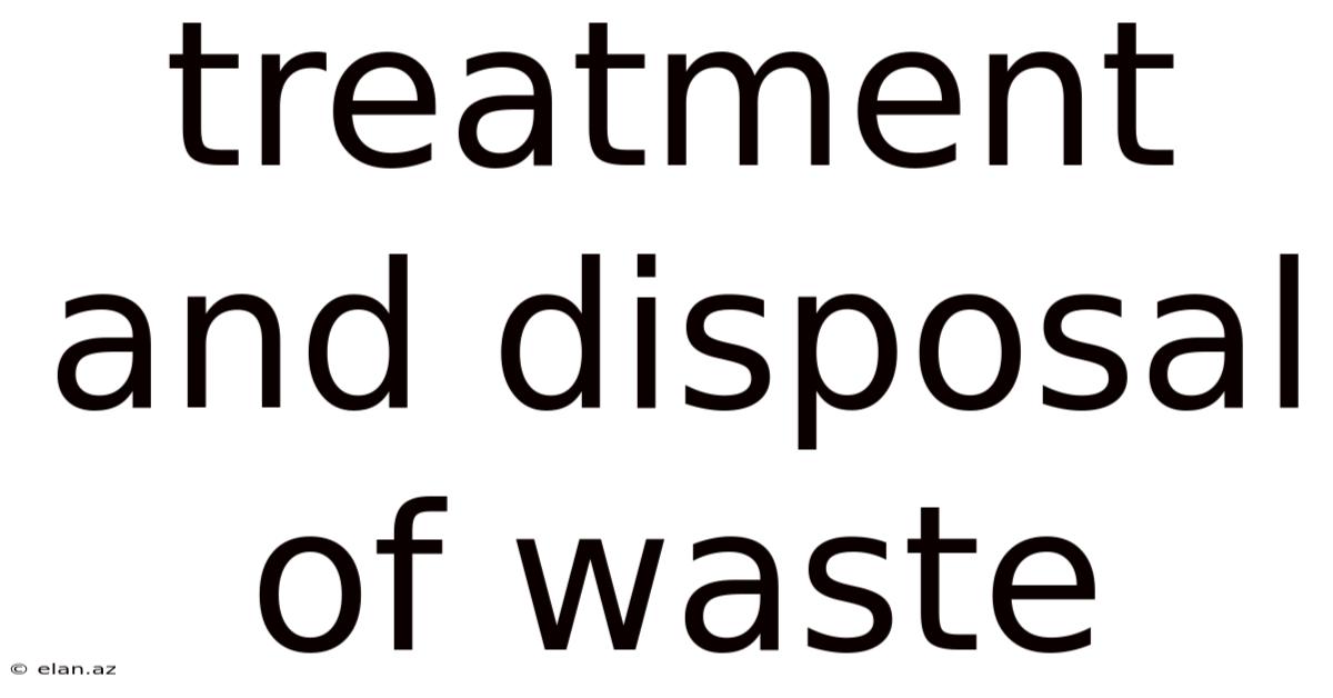 Treatment And Disposal Of Waste