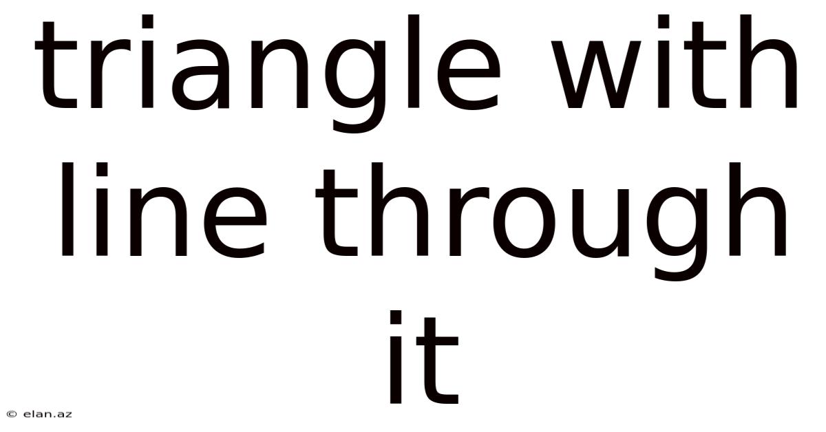 Triangle With Line Through It