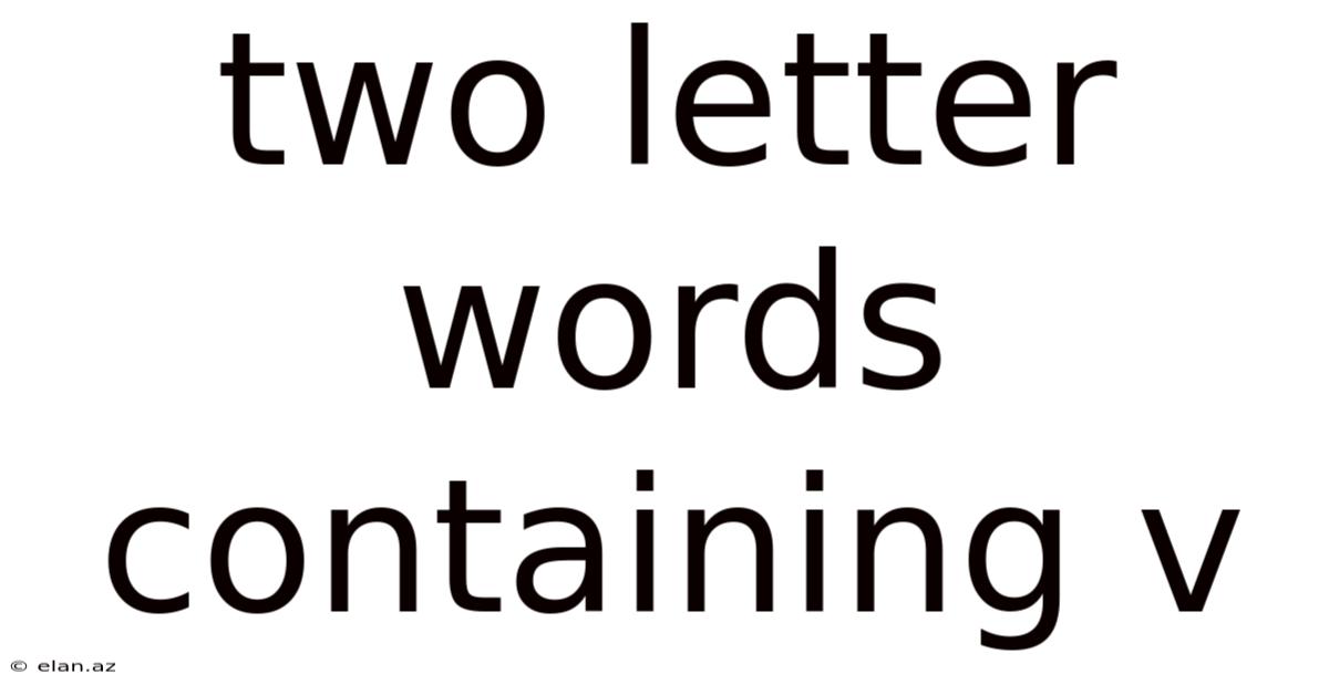 Two Letter Words Containing V