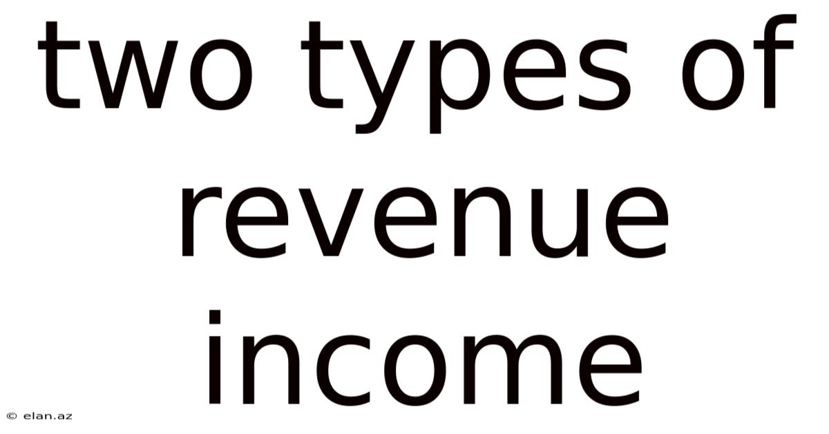 Two Types Of Revenue Income